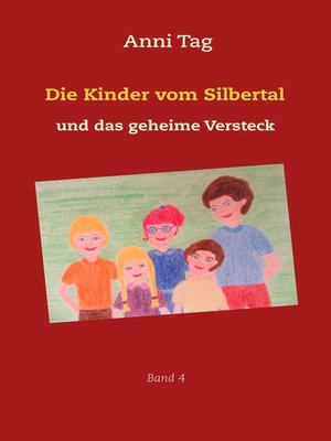 cover image of Die Kinder vom Silbertal und das geheime Versteck